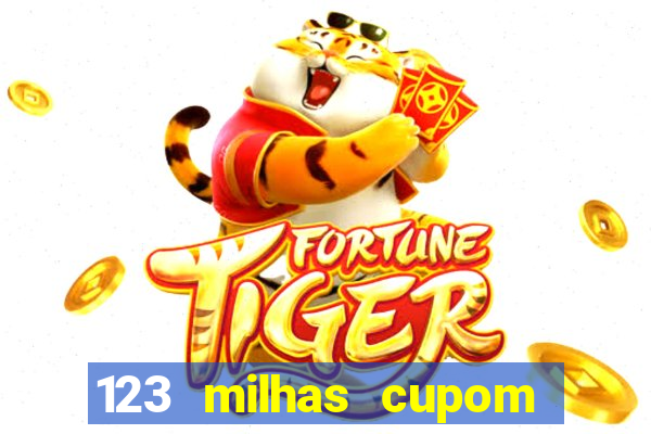 123 milhas cupom de desconto